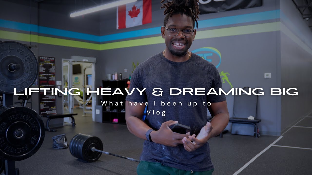 Dreaming Big & Lifting Heavy