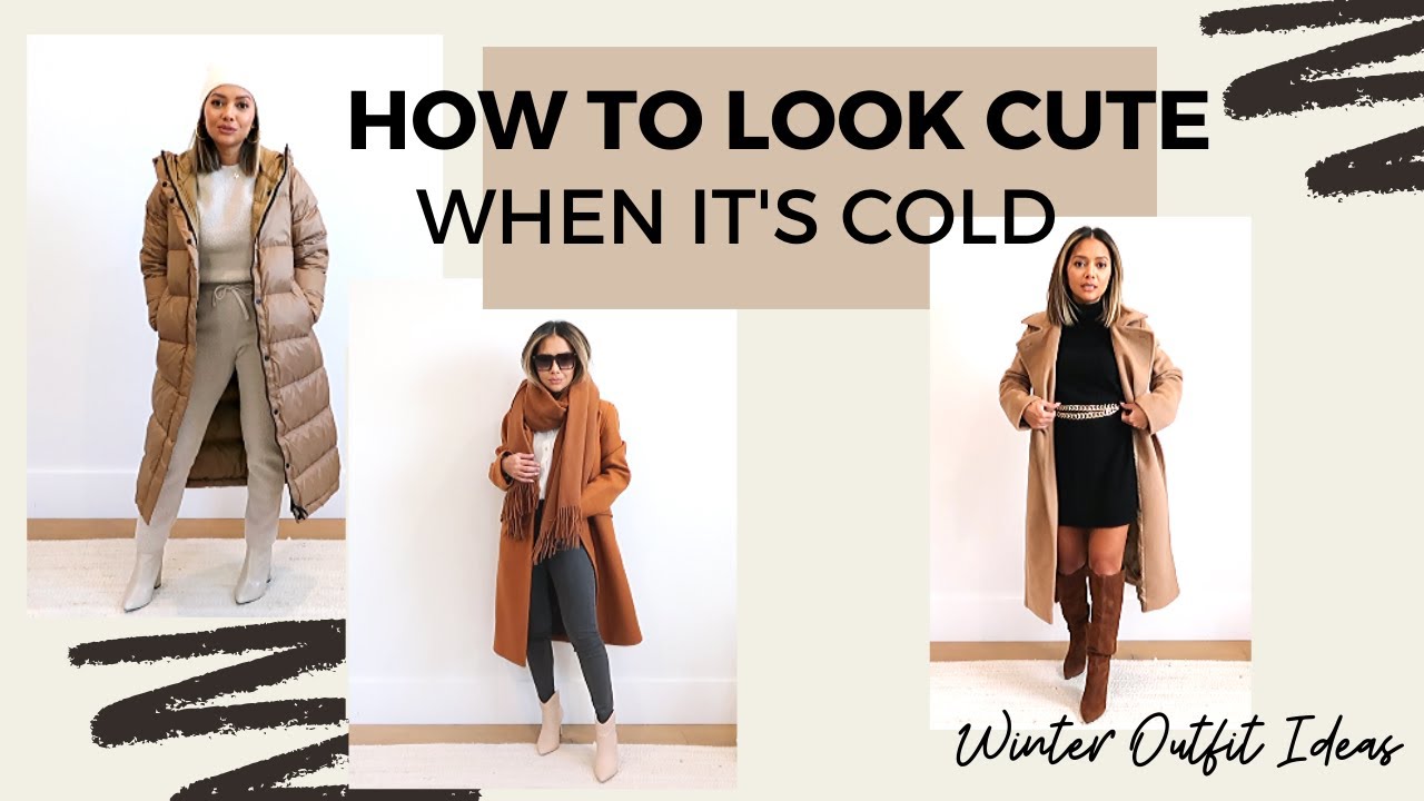How to Look Cute In The Cold While Staying Warm | Winter Outfit Ideas