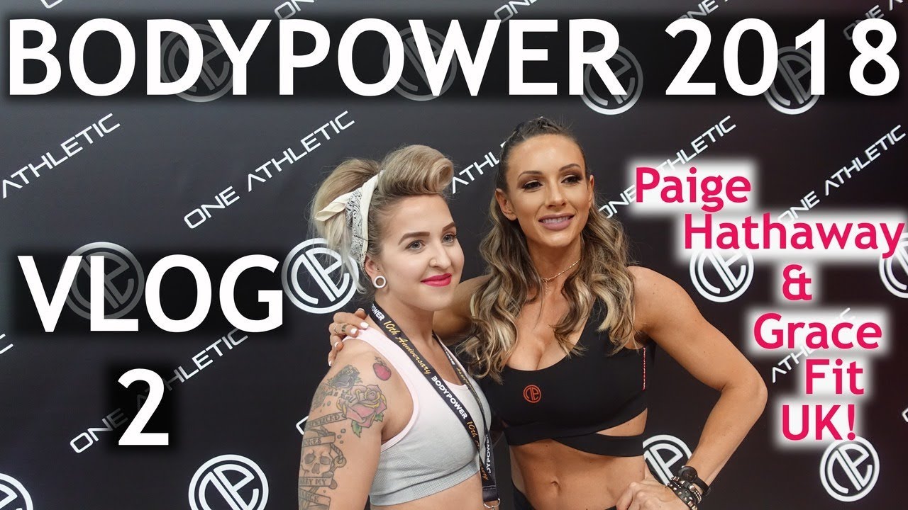 BODYPOWER 2018 VLOG 2 | GRACEFITUK & PAIGE HATHAWAY