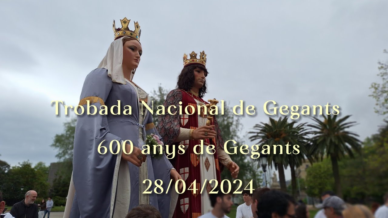 Trobada Nacional de Gegants de Barcelona (600 anys de Gegants) - 28/04/2024