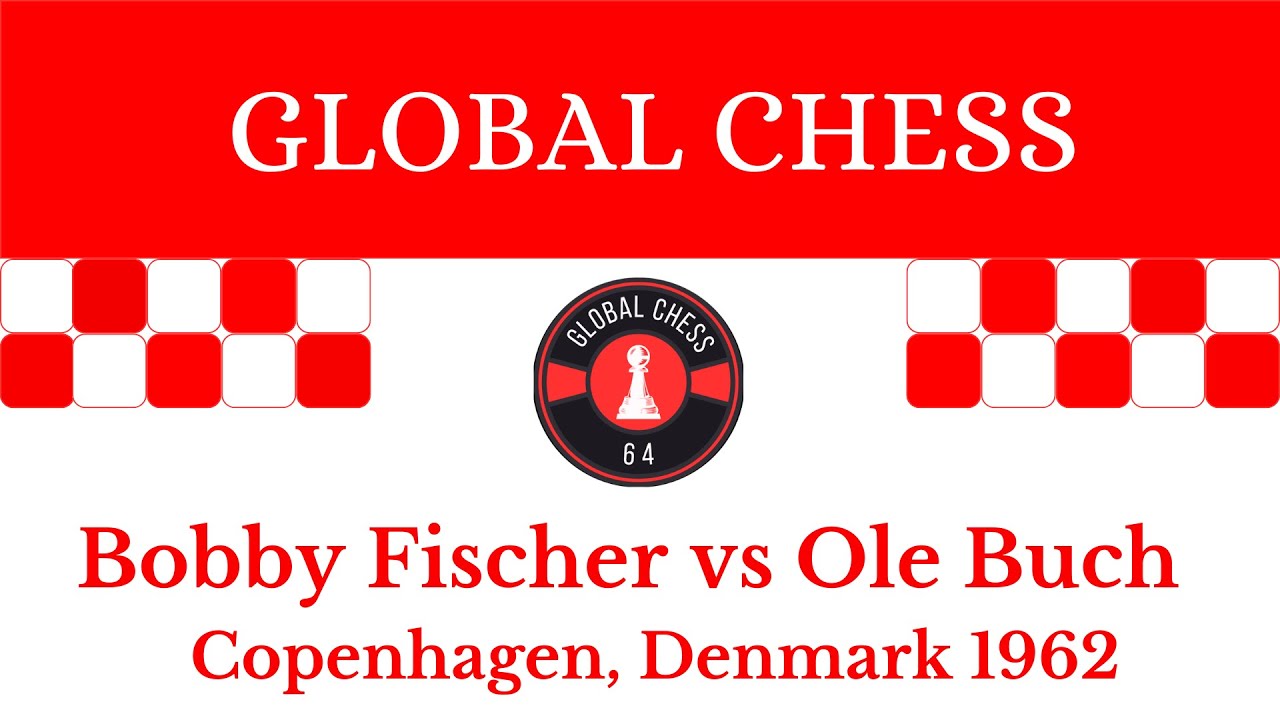 Bobby Fischer vs Ole Buch. Copenhagen, Denmark 1962