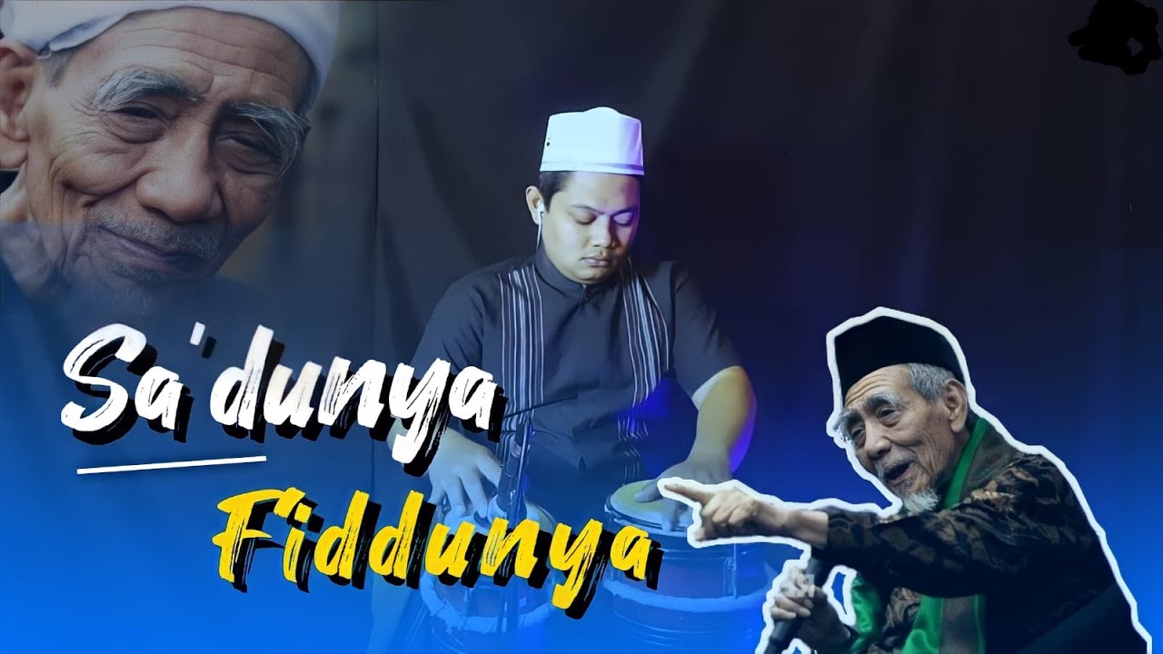 SA'DUNA FIDDUNYA VERSI QASIDAH MODERN ( SHOLAWAT KESUKAAN BELIAU KH. MAIMUN ZUBAIR )