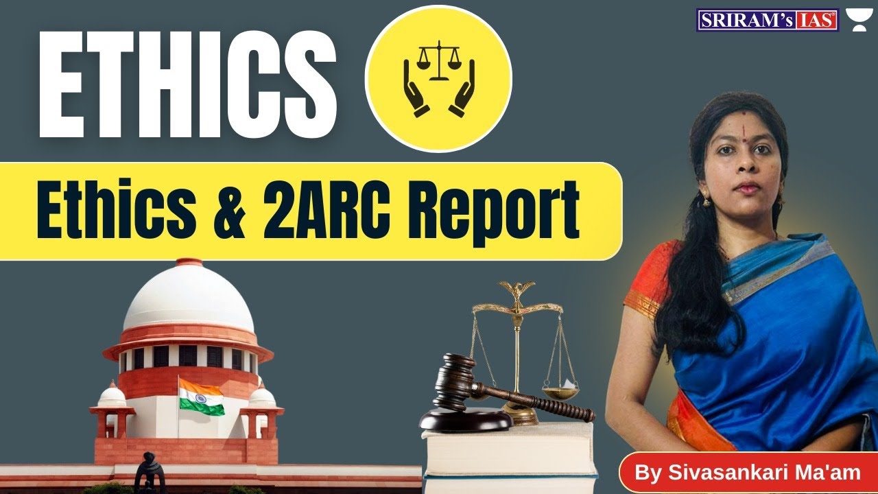 Ethics and 2nd ARC Report | UPSC CSE 2023-24 @sriramsiasofficial​