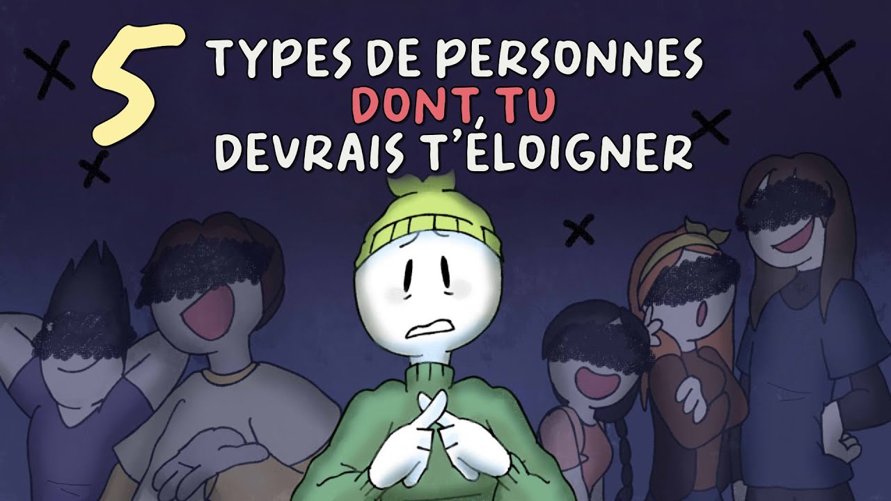 5 types de personnes dont tu devrais T'ÉLOIGNER
