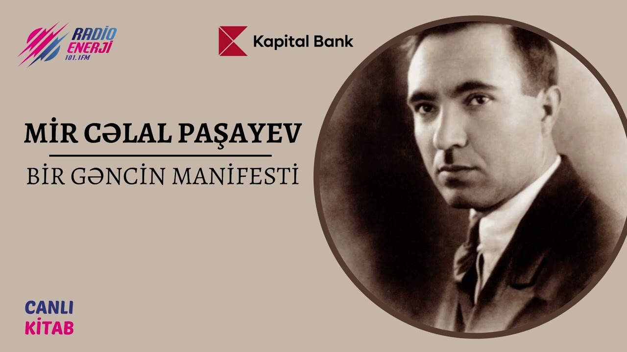 Mir Cəlal Paşayev - Bir gəncin manifesti (I hissə)