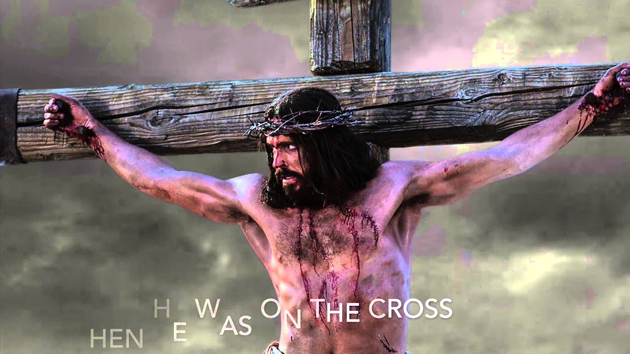 When He Was On The Cross, I Was on His Mind