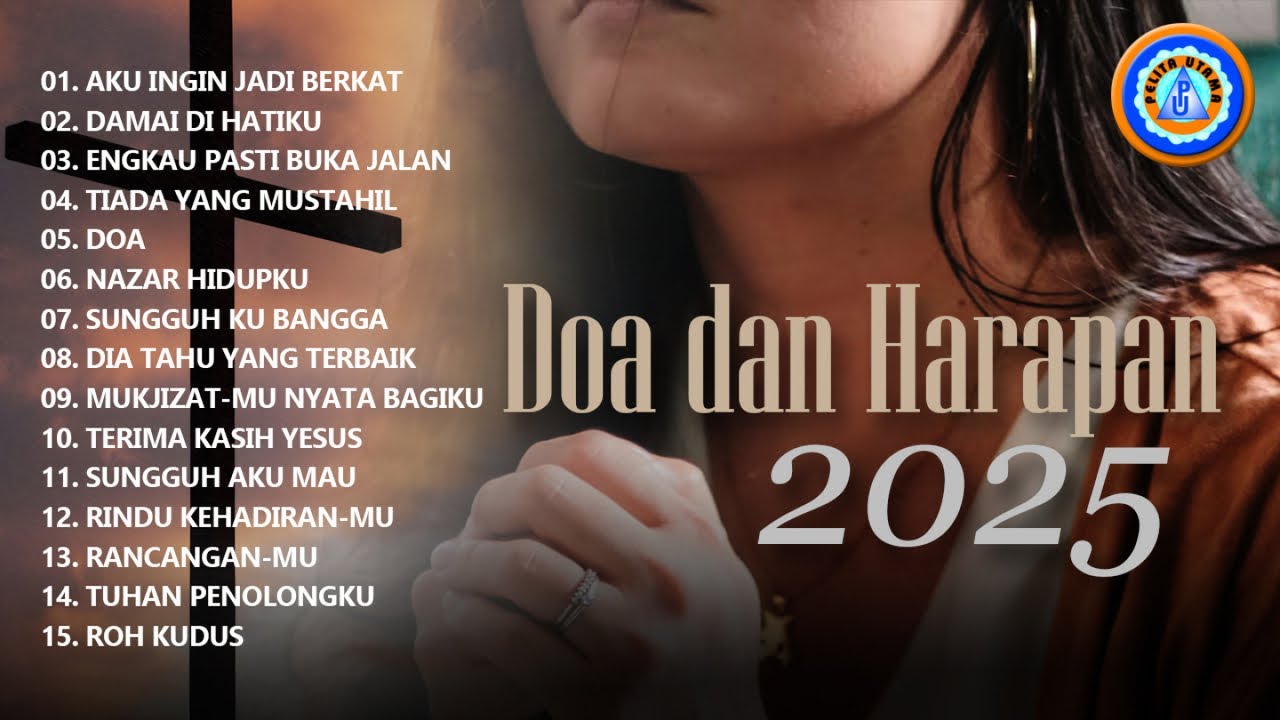 Doa Dan Harapan 2025 - Aku Ingin Jadi Berkat || Lagu Rohani Menyongsong Tahun Baru
