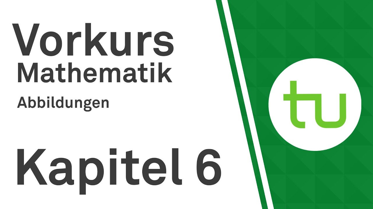 Kapitel 6: Abbildungen – Vorkurs Mathematik für Ingenieure, TU Dortmund