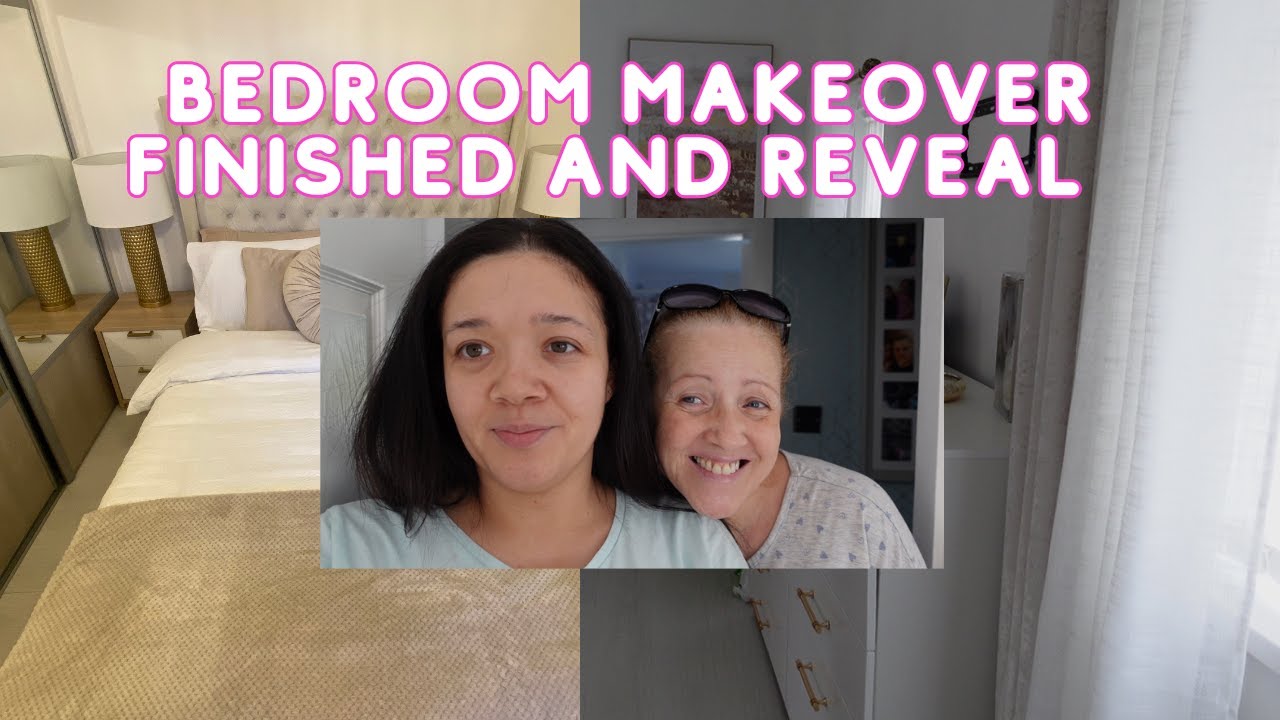 Bedroom Makeover Part Three/ Finished/ Reveal