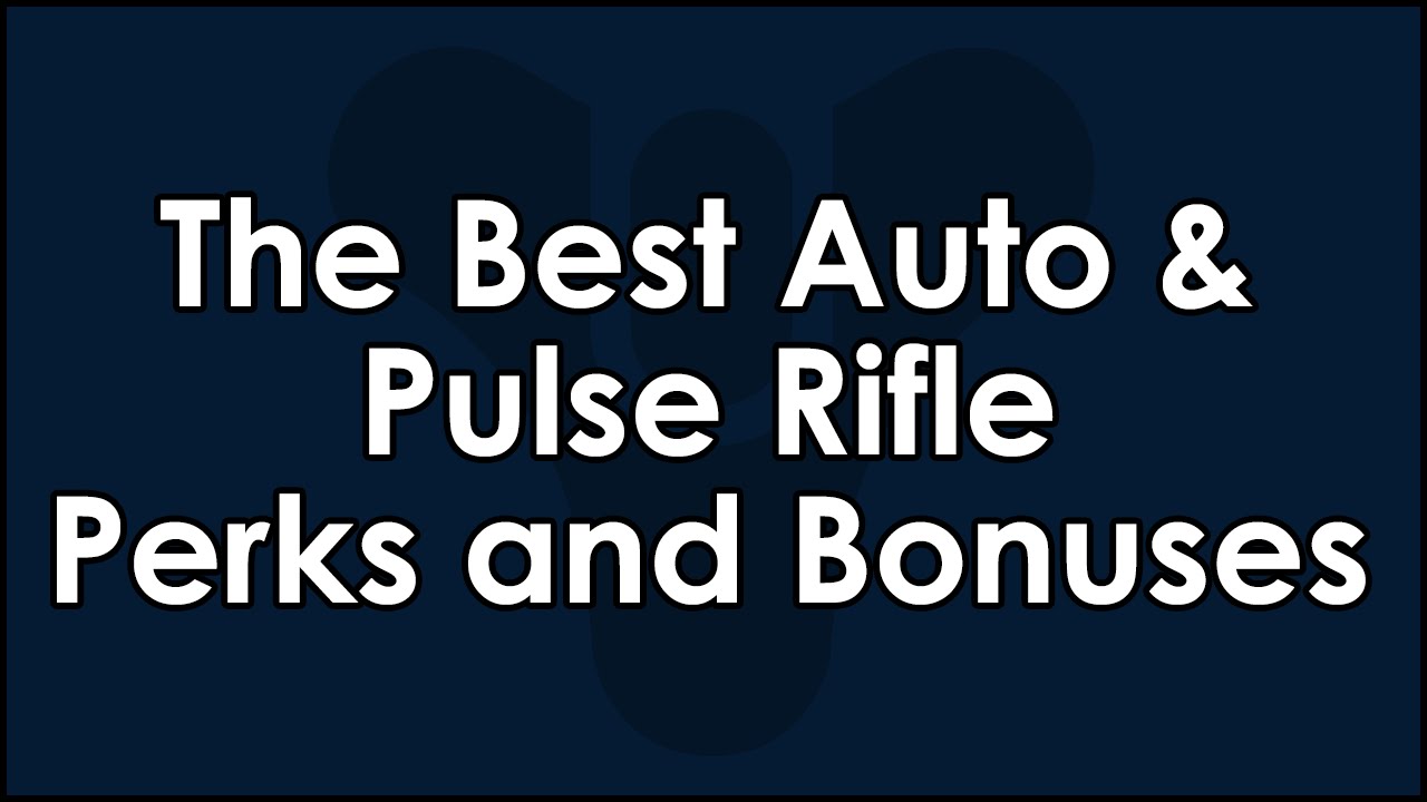 Destiny: The Best Auto & Pulse Rifle Perks and Bonuses