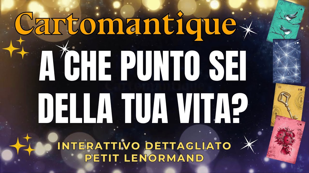 A CHE PUNTO SEI DELLA TUA VITA? 🌟🌹 SCOPRILO nella tua LETTURA INTERATTIVA | Cartomantique