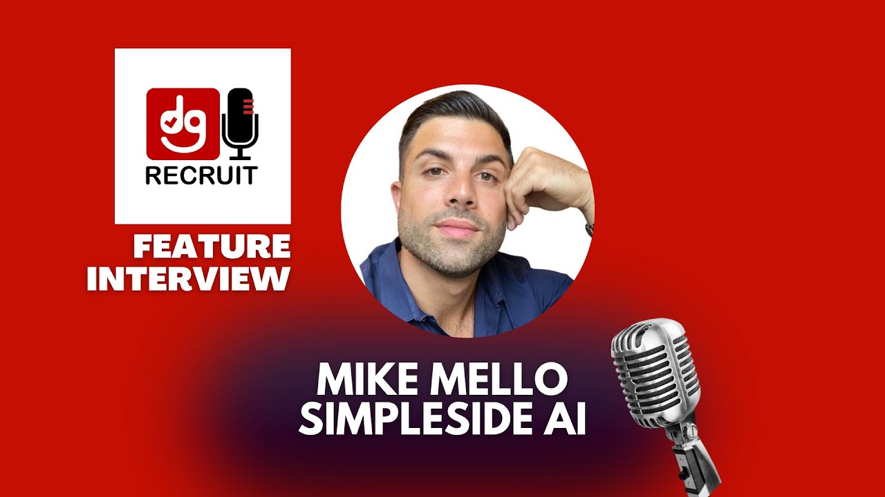 DGR Podcast 157 Mike Mello SimpleSide AI: Sales, Careers, Automation/AI Impact on Recruitment