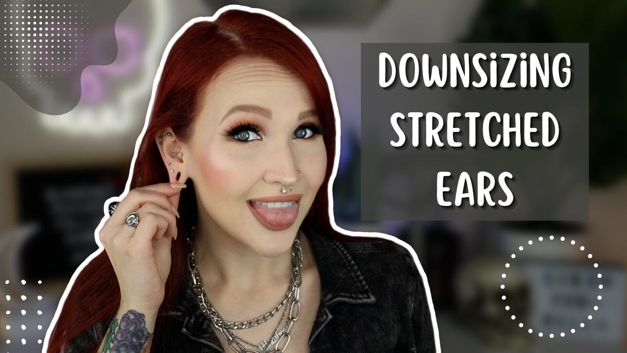 How to DOWNSIZE Stretched Ears