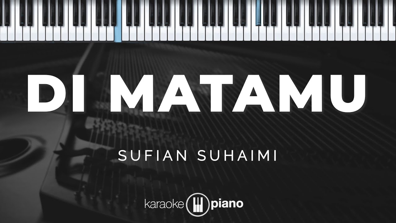 Di Matamu - Sufian Suhaimi | KARAOKE PIANO