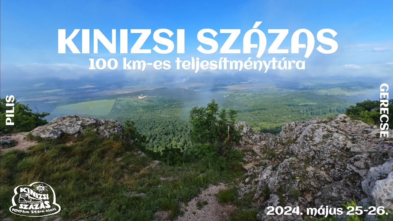 2024-05-25_26_Kinizsi Százas (100 km-es teljesítménytúra)