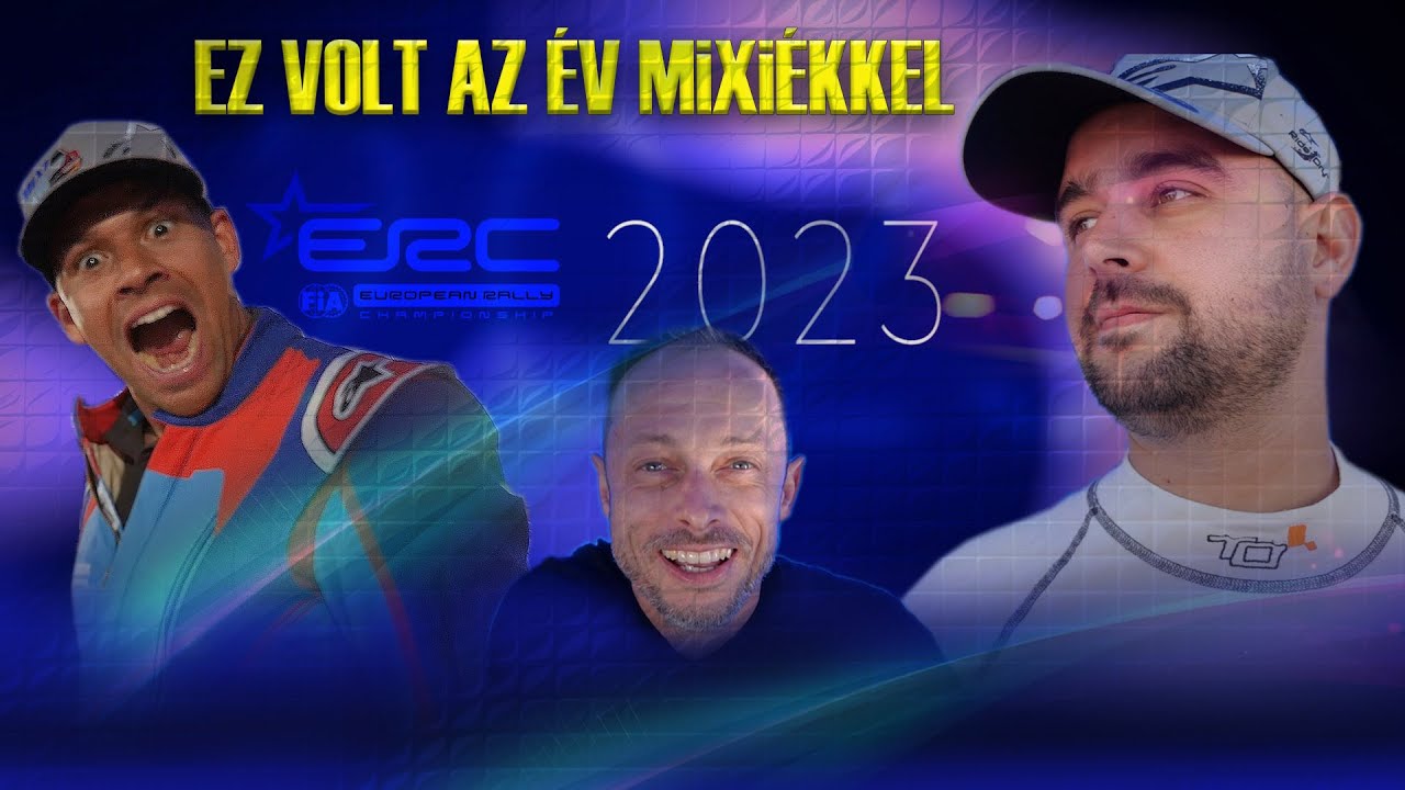 Ez volt az év Mixiékkel I ERC 2023
