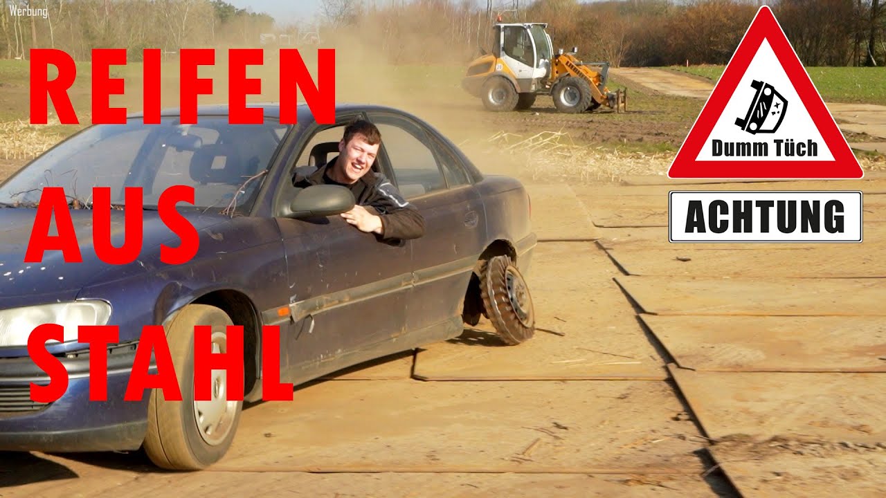 Reifen aus STAHL | Dumm Tüch