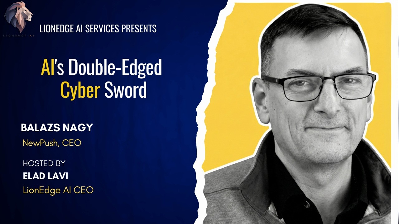 AI's Double-Edged Cyber Sword , Balazs Nagy , NewPush