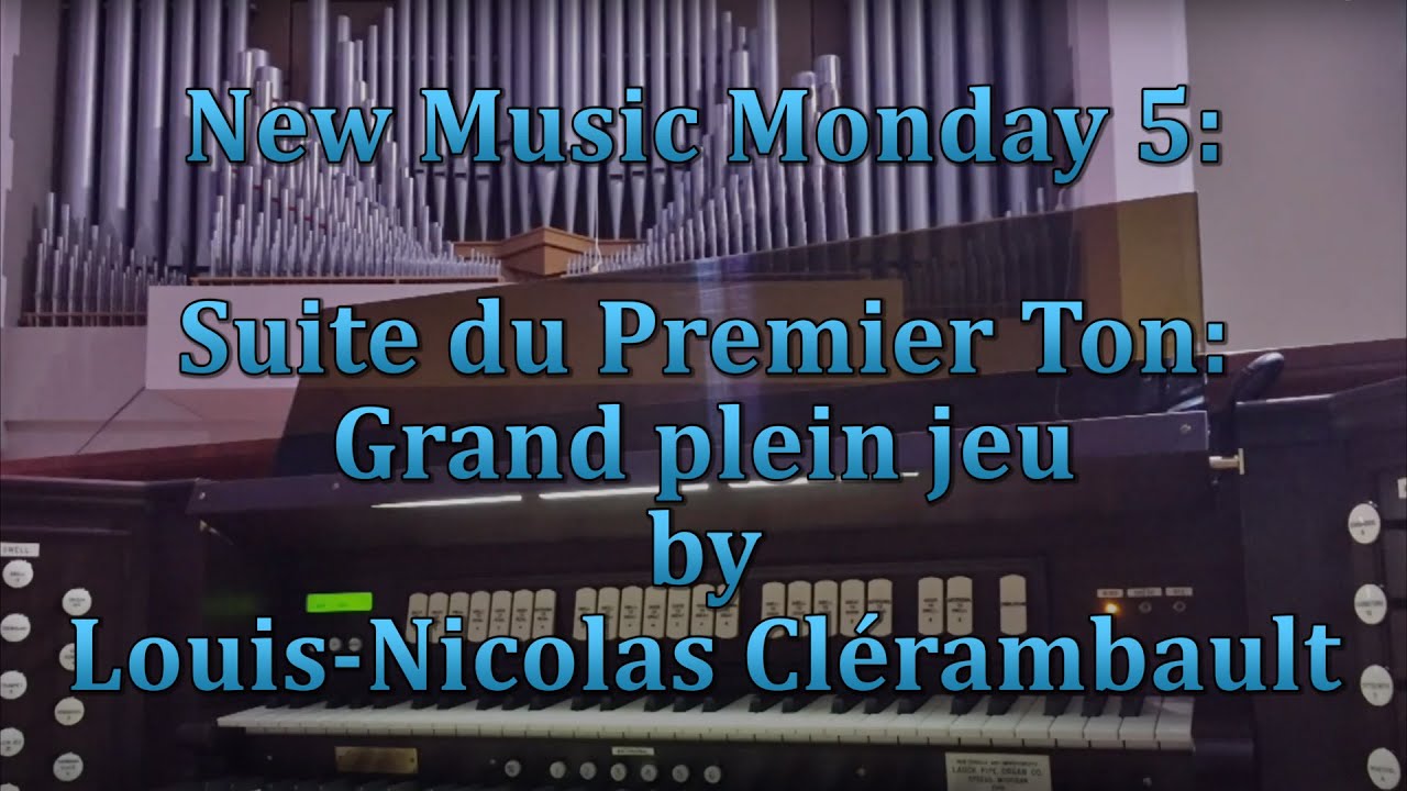 New Music Mondays: Suite du Premier Ton by Louis-Nicolas Cl&eacute;rambault