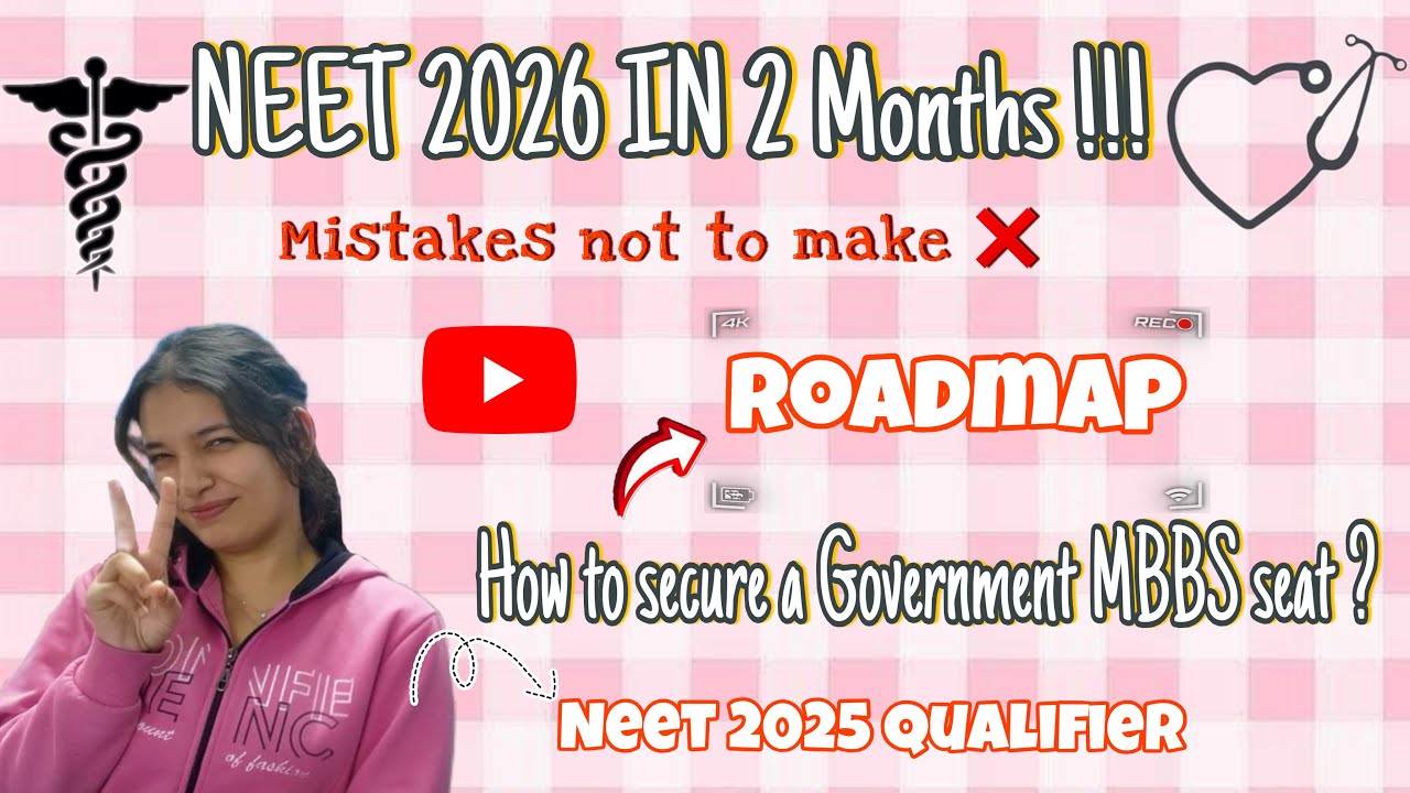 My NEET Journey | Broad Roadmap for last 2 months before NEET 2026 