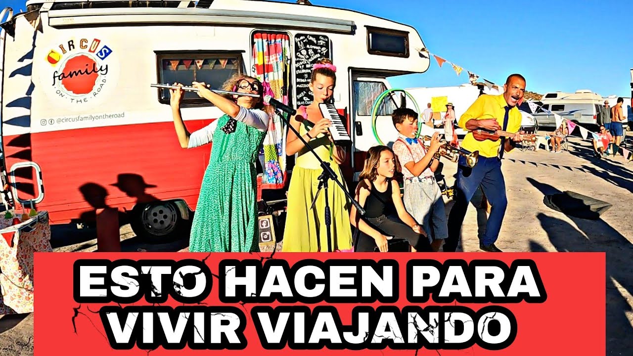 Así es como FINANCIA SU VIAJE está FAMILIA VIAJERA | Circus Family on the road