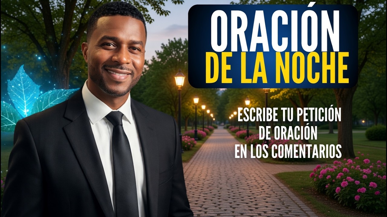 Oración de la Noche Salmo 91: Paz  Protección y Bendición, viernes 6 de marzo de 2026