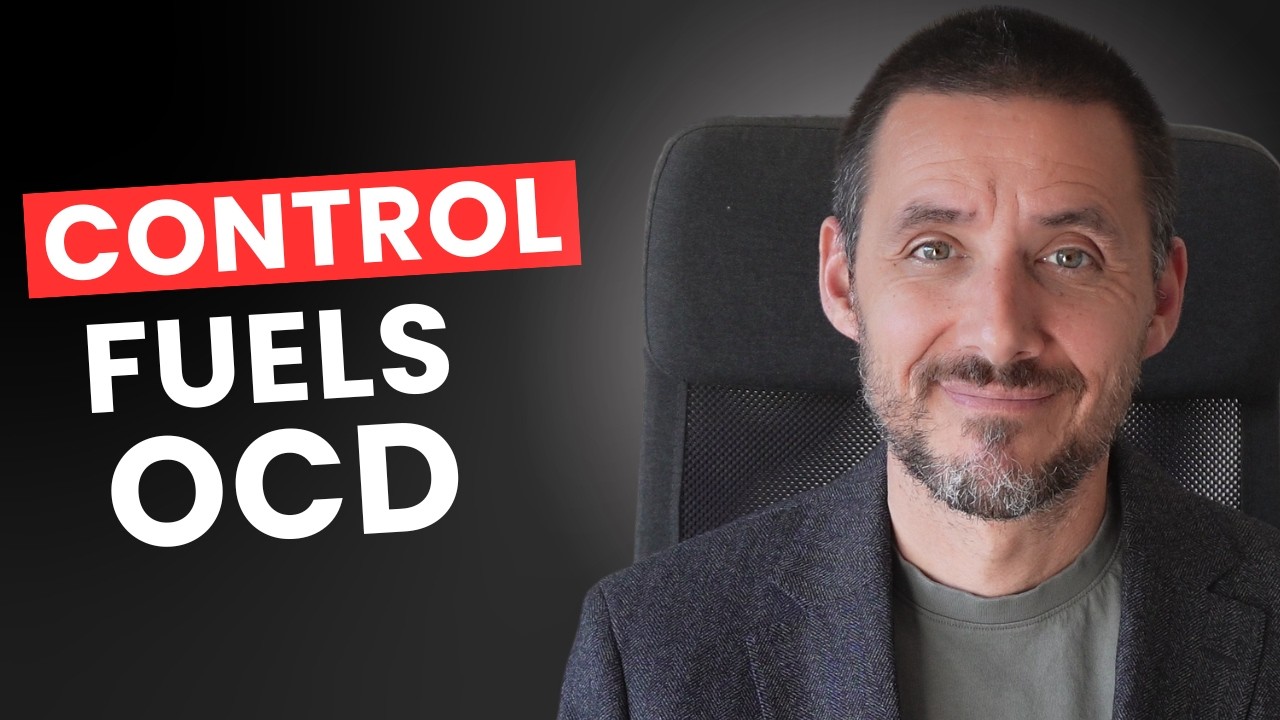 Why Control Fuels OCD