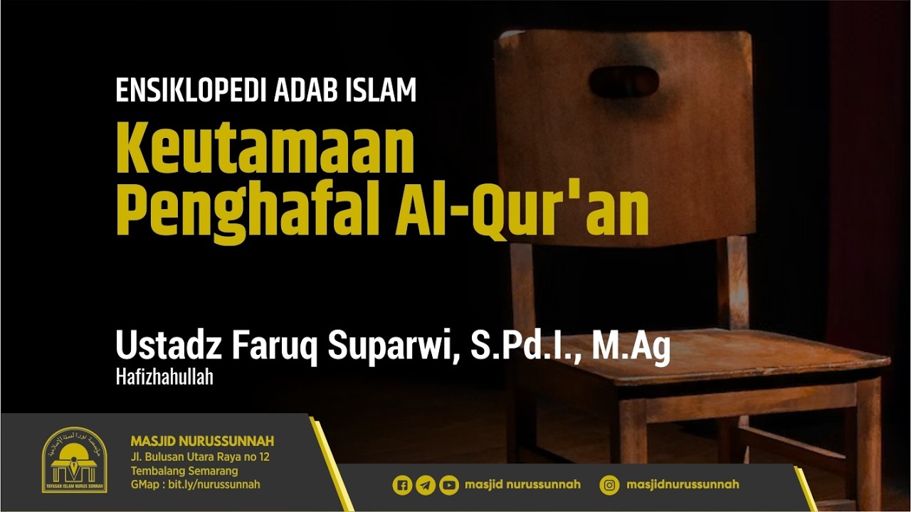 Keutamaan Penghafal Al-Qur'an | Ustadz Faruq Suparwi S.Pd.I., M.Ag حفظه الله تعالى