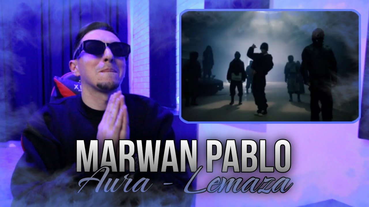MARWAN PABLO - AURA / LEMAZA ( Réaction ) 🇲🇦🇪🇬💣💣