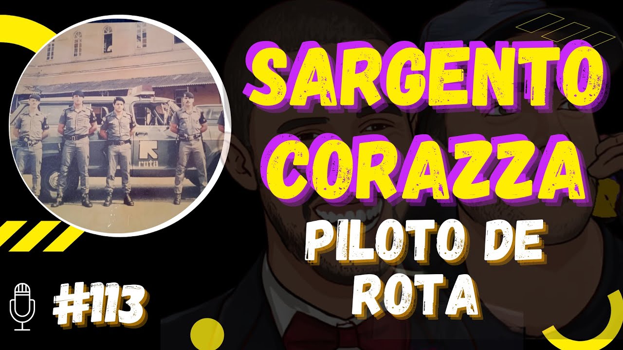 SGT CORAZZA Solta Pai Podcast #113