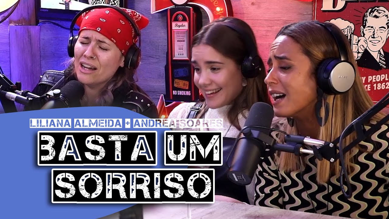Basta um sorriso - Andrea Soares e Liliana Almeida (NonStop)