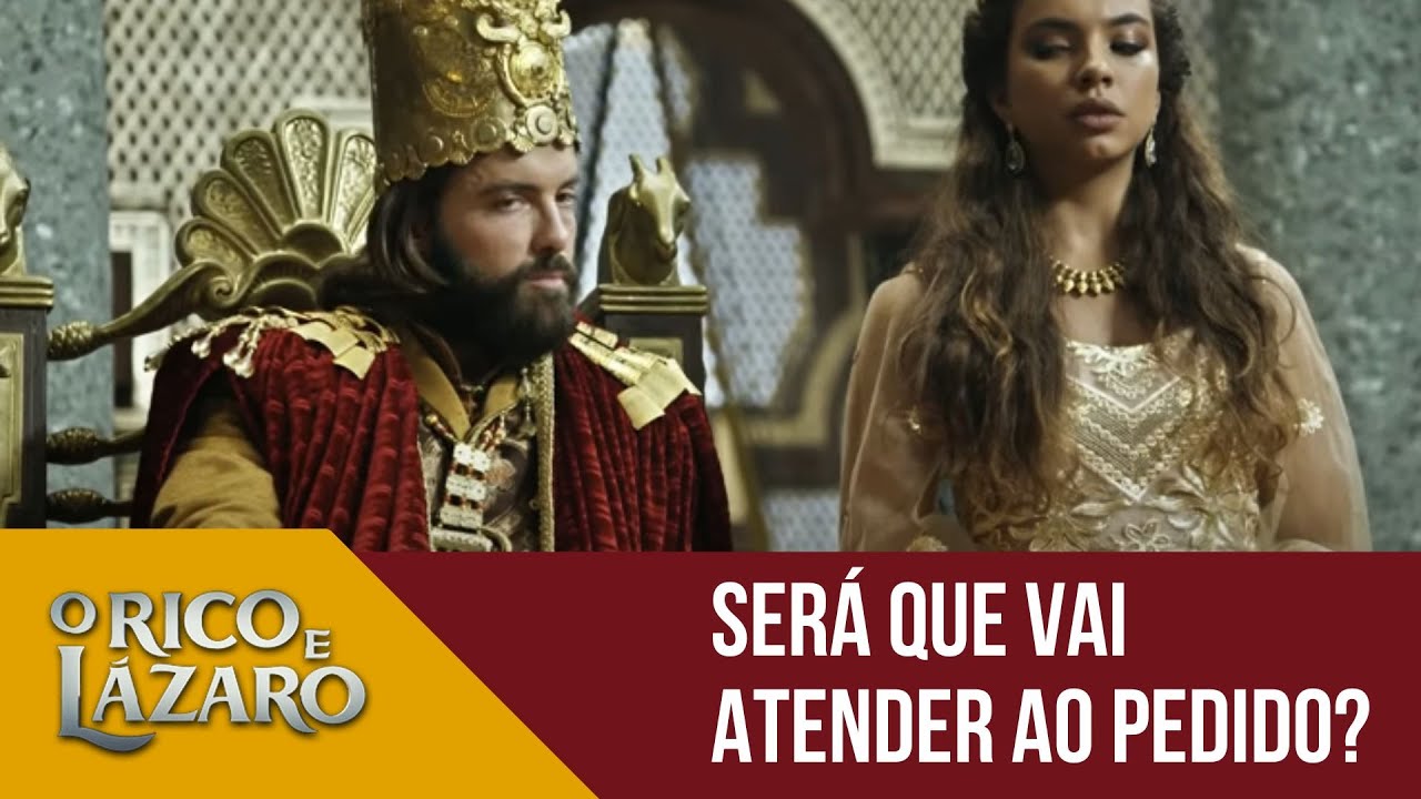 Um pedido ao rei | O Rico e Lázaro