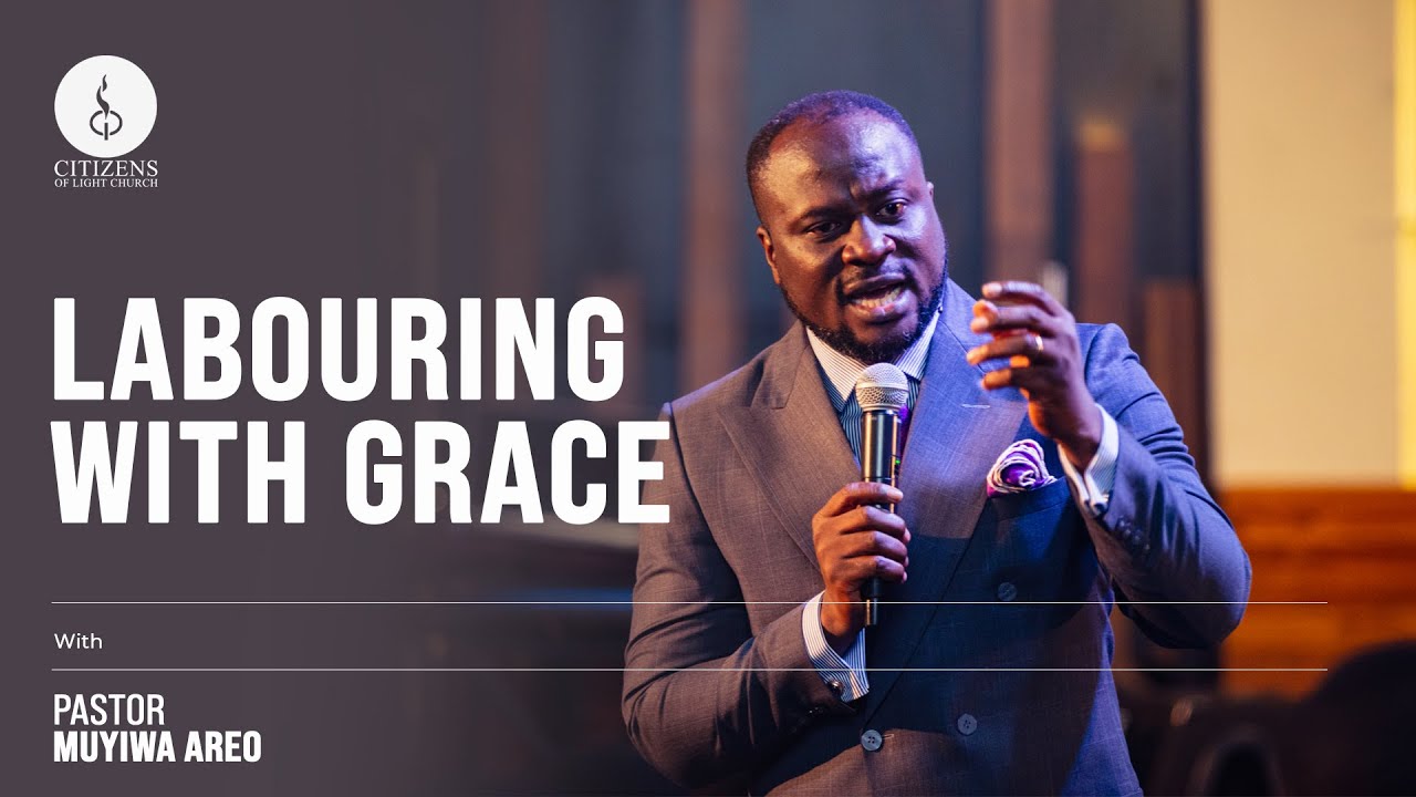 Laboring With Grace | Special Anointing Service | Pastor Muyiwa Areo