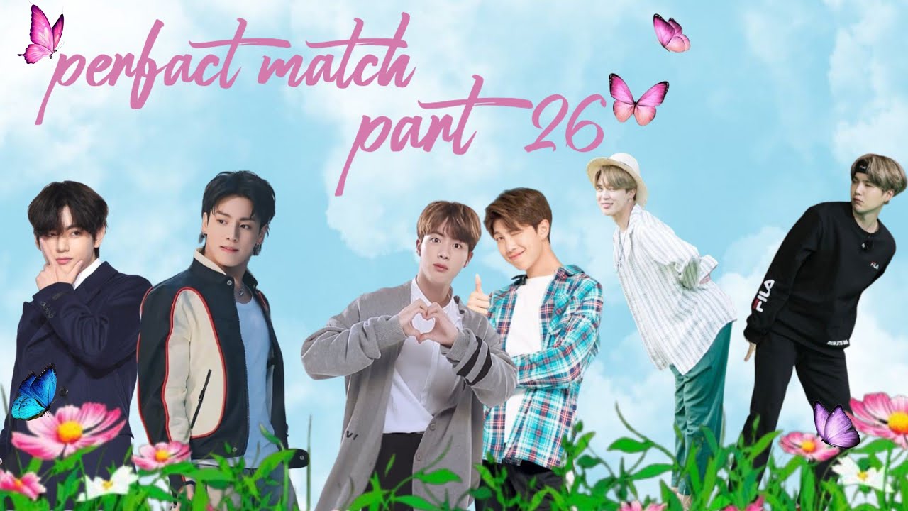 perfact match ||💜part 26💜|| #bts #btsarmy
