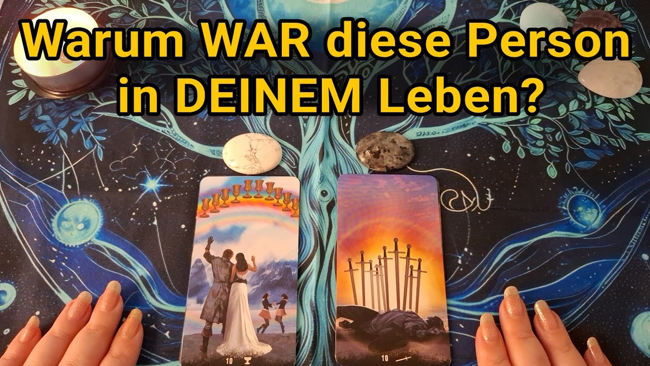 Warum war diese Person in deinem Leben? ⭐️🌼⚡️ Tarot Legung | Auswahlorakel