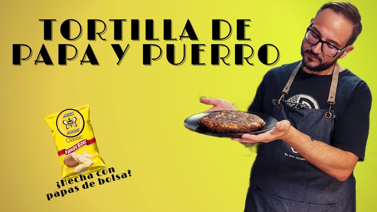 TORTILLA DE PAPA Y PUERRO