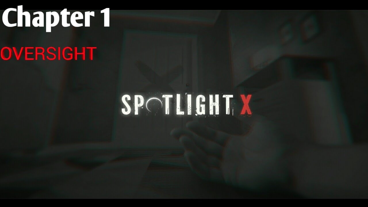 Spotlight X: Room Escape Chapter 1 OVERSIGHT