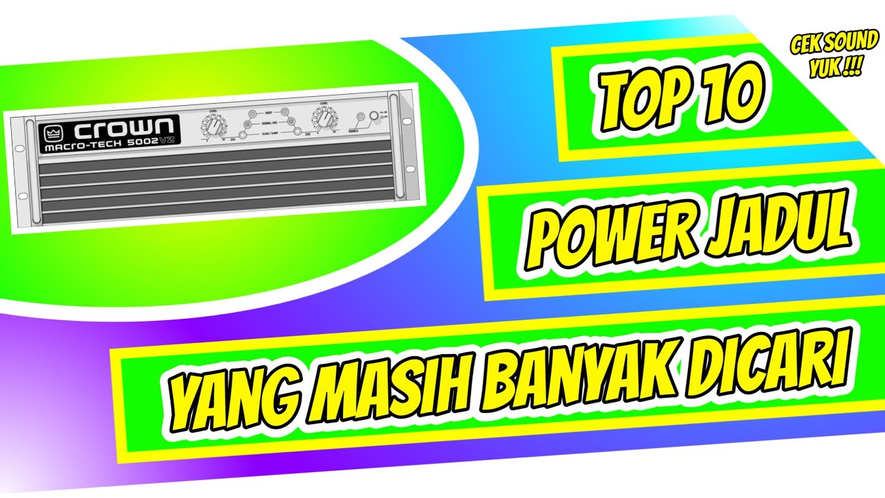 10 POWER AMPLIFIER JADUL / LAWAS YANG MASIH DICARI SOUNDMAN