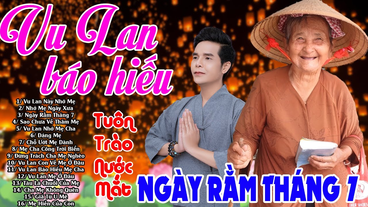 Vu Lan Báo Hiếu - Nhạc Vu Lan 2025 - Nhạc Mẹ Cha Hay Nhất 2025 #NgheĐiRồiKhóc #Ngày Rằm Tháng 7