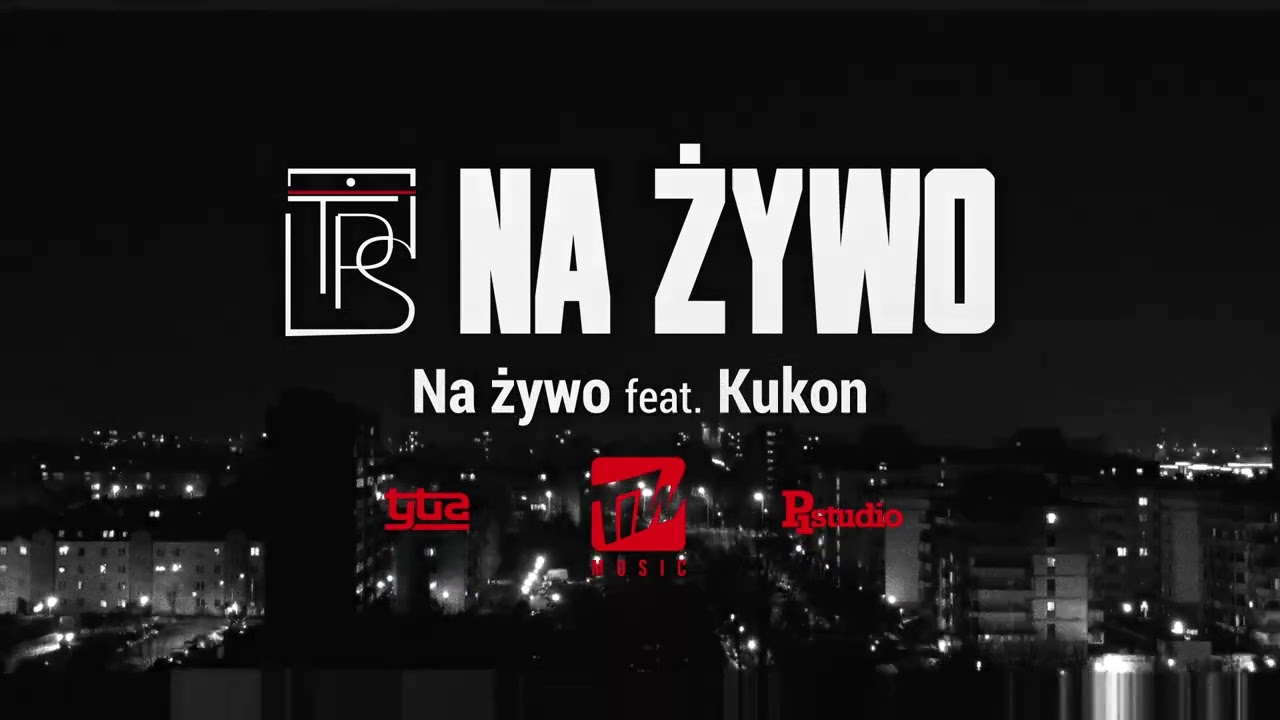 TPS - Na żywo feat. Kukon prod. Tytuz