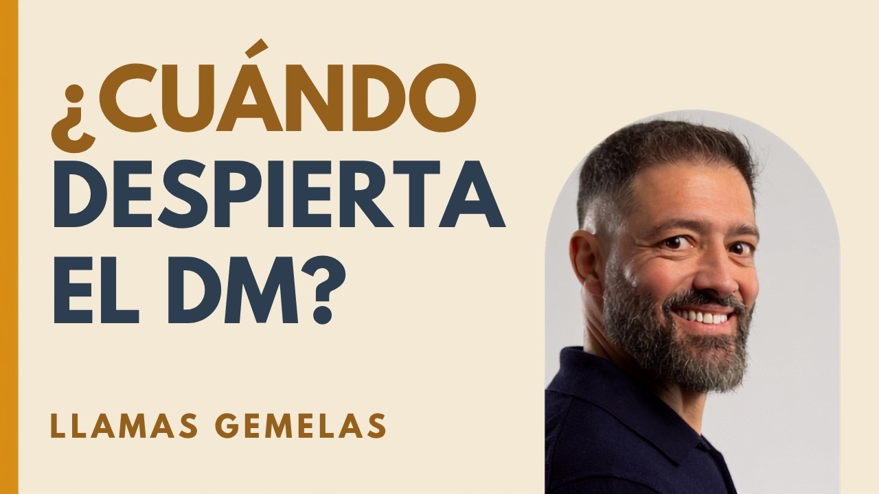 🔥 LLAMAS GEMELAS: ¿CUÁNDO DESPIERTA EL DM? ¿QUÉ PUEDO HACER? 🔥