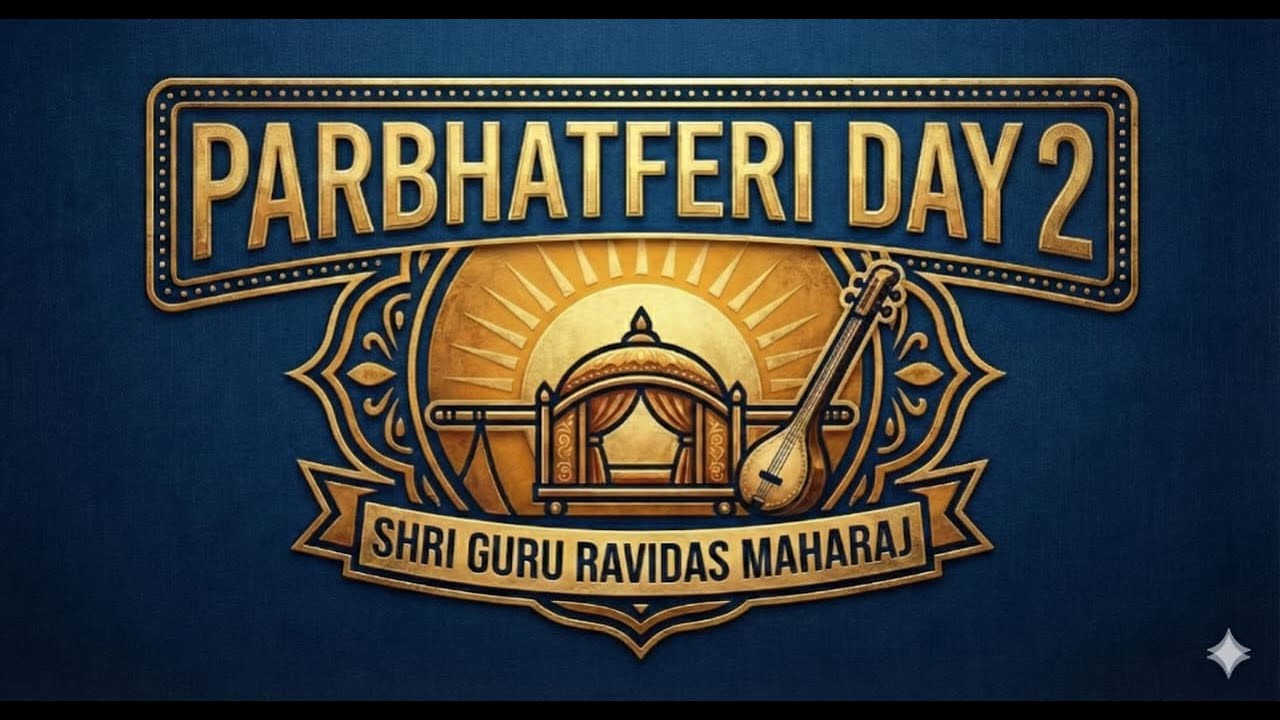 Live | Day 2 Parbhat Pheri - Shri Guru Ravidas Maharaj Ji Celebration