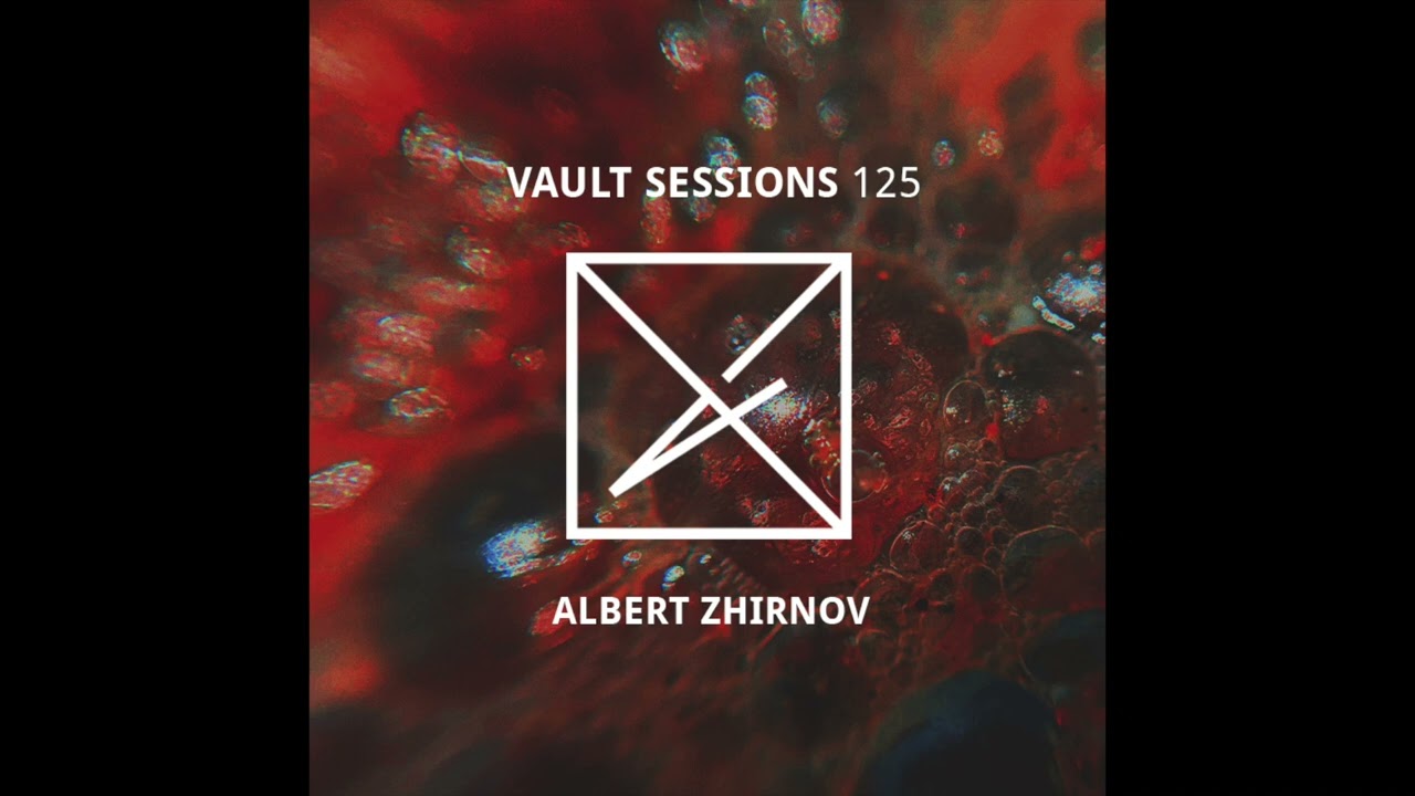 Albert Zhirnov - Vault Sessions #125