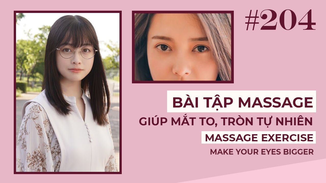 👀BÀI TẬP MẮT ĐẸP👀Massage giúp mắt to, tròn tự nhiên | Massage exercise make your Eyes Bigger🍀BÀI 204