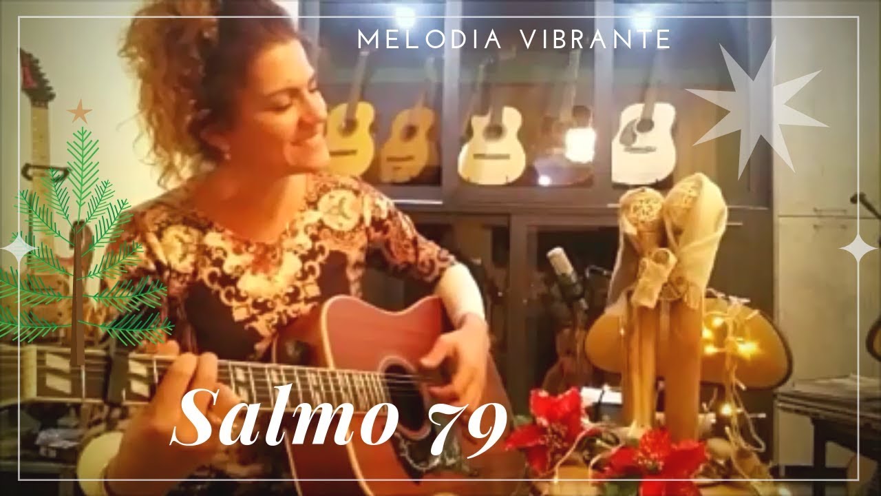 Salmo 79 (80) - Iluminai a Vossa face sobre nós, convertei-nos para que sejamos salvos