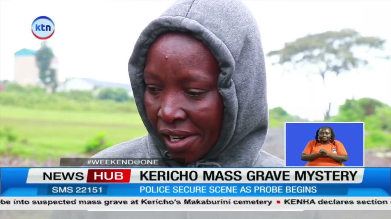 Probe begin probe in Kericho as residents discover mass grave