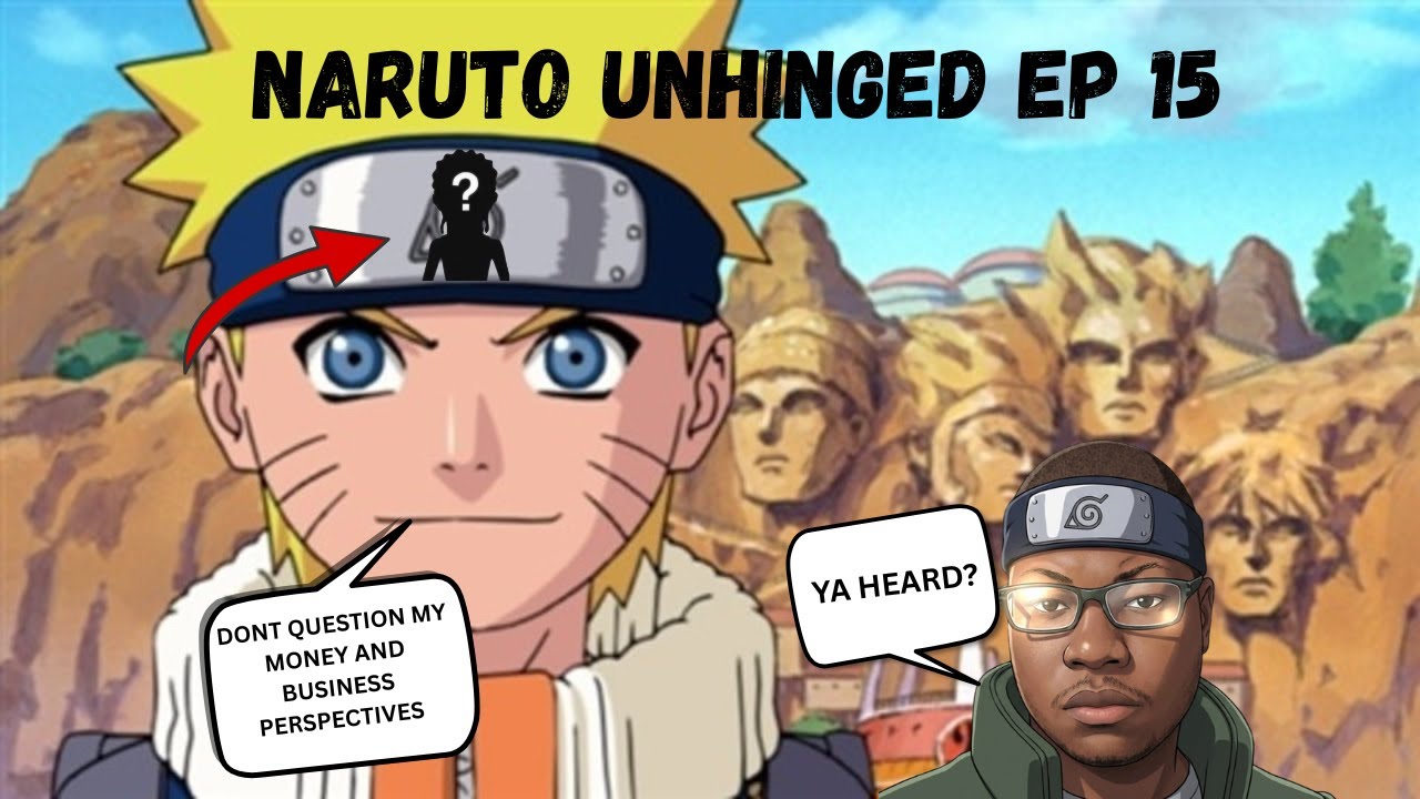 NARUTO UNHINGED EPISODE 15 reaction