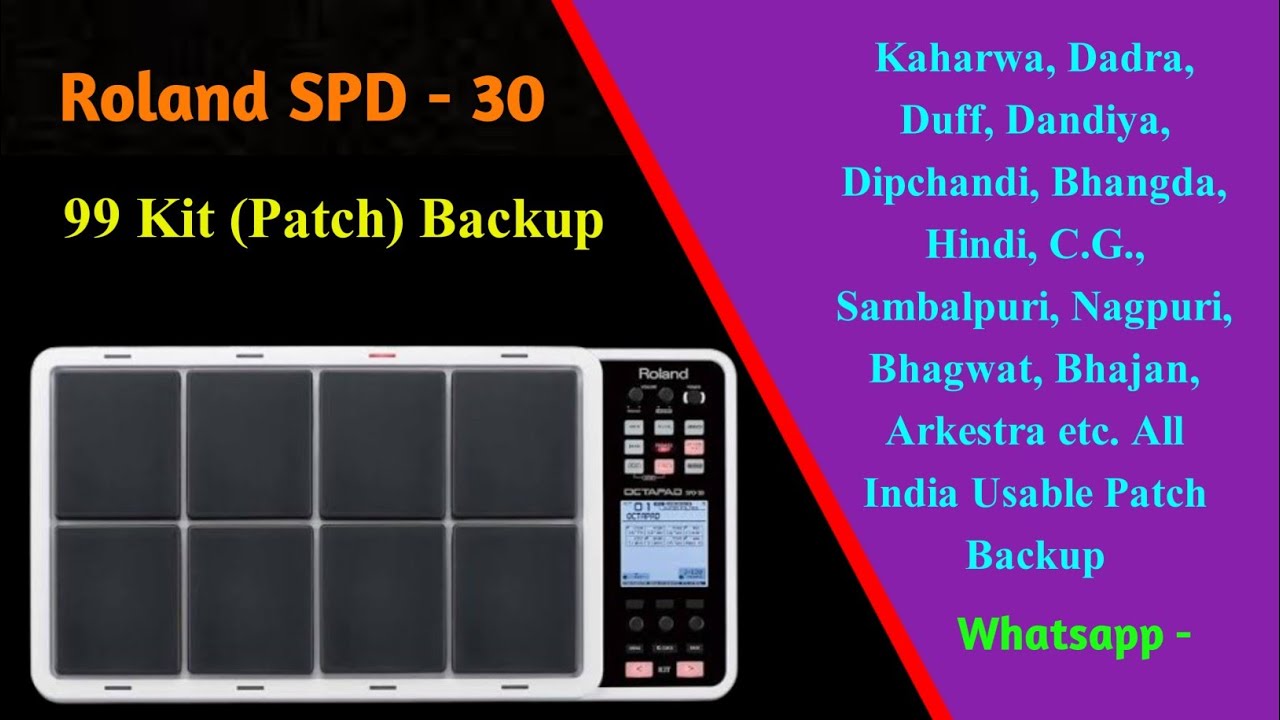 Roland SPD 30 New Backup 99 Kit (Patch) All India Patch Whatsapp - 7415101116