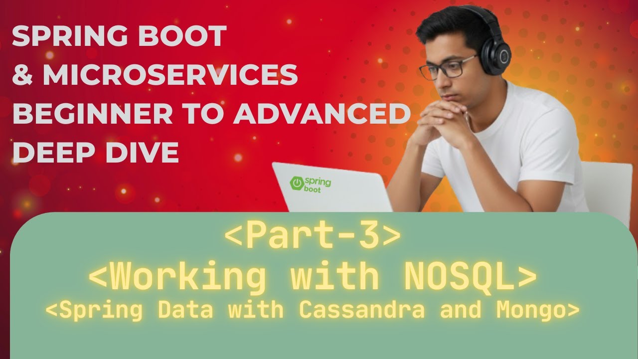 Spring Boot & Microservice | Part 3 | Working with NO SQL | Hands On Cassandra and MonboDB