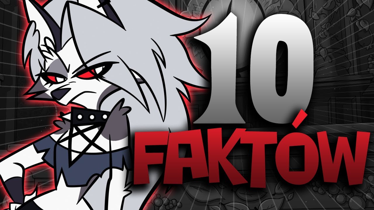 10 FAKTÓW O LOONIE (Helluva Boss)